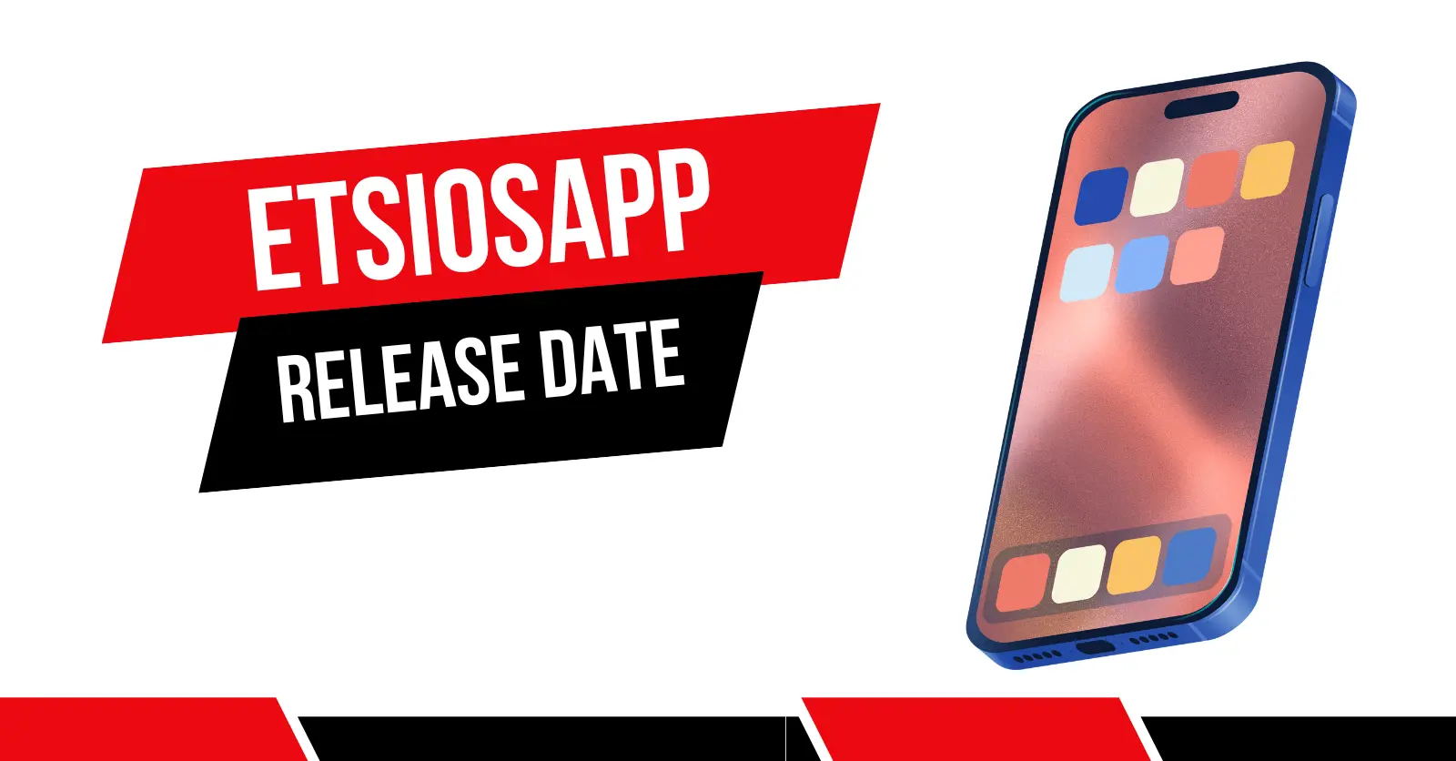 Etsiosapp Release Date